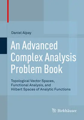 Alpay | An Advanced Complex Analysis Problem Book | E-Book | sack.de