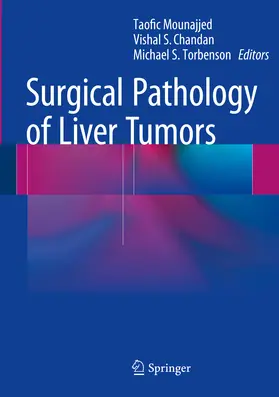 Mounajjed / Chandan / Torbenson |  Surgical Pathology of Liver Tumors | eBook | Sack Fachmedien