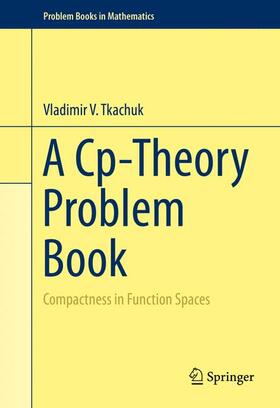 Tkachuk |  A Cp-Theory Problem Book | Buch |  Sack Fachmedien