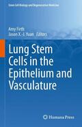 Yuan / Firth |  Lung Stem Cells in the Epithelium and Vasculature | Buch |  Sack Fachmedien