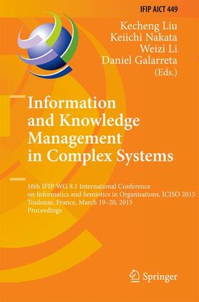 Liu / Galarreta / Nakata | Information and Knowledge Management in Complex Systems | Buch | 978-3-319-16273-7 | sack.de