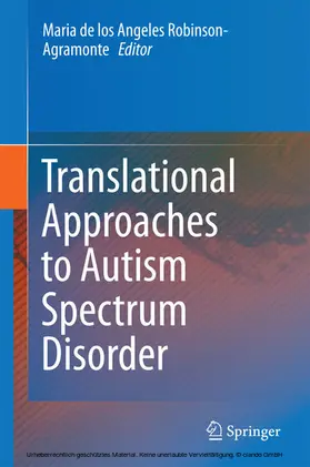 Robinson-Agramonte | Translational Approaches to Autism Spectrum Disorder | E-Book | www.sack.de