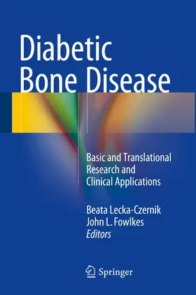 Lecka-Czernik / Fowlkes |  Diabetic Bone Disease | eBook | Sack Fachmedien