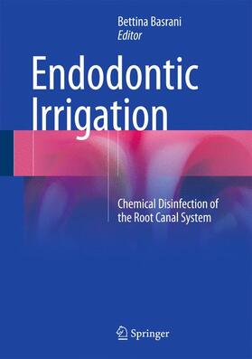 Basrani | Endodontic Irrigation | Buch | 978-3-319-16455-7 | sack.de