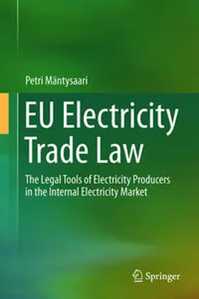 Mäntysaari |  EU Electricity Trade Law | Buch |  Sack Fachmedien
