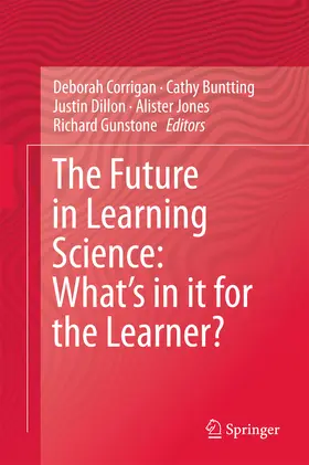 Corrigan / Buntting / Dillon | The Future in Learning Science: What’s in it for the Learner? | E-Book | www.sack.de
