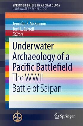 Carrell / McKinnon | Underwater Archaeology of a Pacific Battlefield | Buch | 978-3-319-16678-0 | sack.de