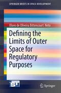 Bittencourt  Neto |  Defining the Limits of Outer Space for Regulatory Purposes | Buch |  Sack Fachmedien