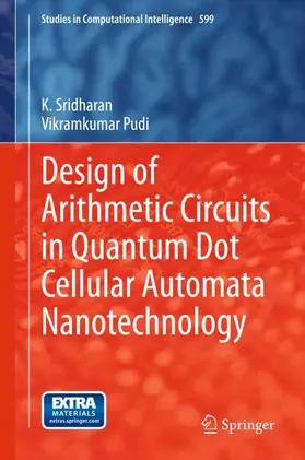 Pudi / Sridharan |  Design of Arithmetic Circuits in Quantum Dot Cellular Automata Nanotechnology | Buch |  Sack Fachmedien