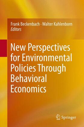 Kahlenborn / Beckenbach | New Perspectives for Environmental Policies Through Behavioral Economics | Buch | 978-3-319-16792-3 | sack.de