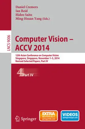 Cremers / Reid / Saito |  Computer Vision -- ACCV 2014 | eBook | Sack Fachmedien