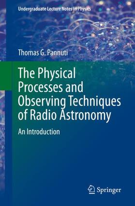 Pannuti | The Physical Processes and Observing Techniques of Radio Astronomy | Buch | sack.de