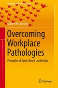 Fairholm |  Overcoming Workplace Pathologies | Buch |  Sack Fachmedien
