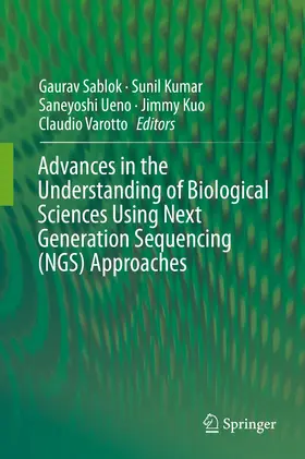 Sablok / Kumar / Ueno |  Advances in the Understanding of Biological Sciences Using Next Generation Sequencing (NGS) Approaches | Buch |  Sack Fachmedien