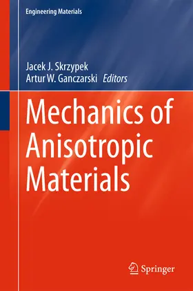 Skrzypek / Ganczarski | Mechanics of Anisotropic Materials | E-Book | sack.de