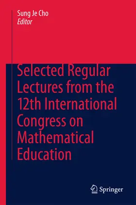 Cho | Selected Regular Lectures from the 12th International Congress on Mathematical Education | E-Book | www.sack.de