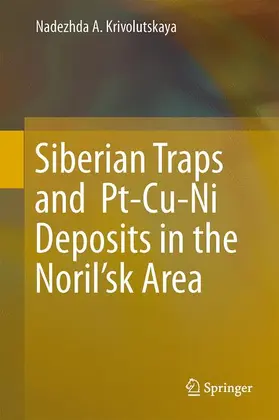 Krivolutskaya |  Siberian Traps and  Pt-Cu-Ni Deposits in the Noril'sk Area | Buch |  Sack Fachmedien