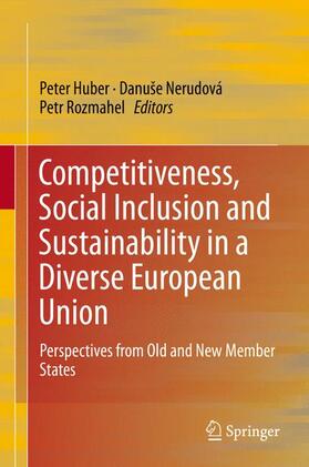 Huber / Rozmahel / Nerudová | Competitiveness, Social Inclusion and Sustainability in a Diverse European Union | Buch | 978-3-319-17298-9 | sack.de