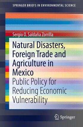 Saldaña Zorrilla, PhD |  Natural Disasters, Foreign Trade and Agriculture in Mexico | Buch |  Sack Fachmedien