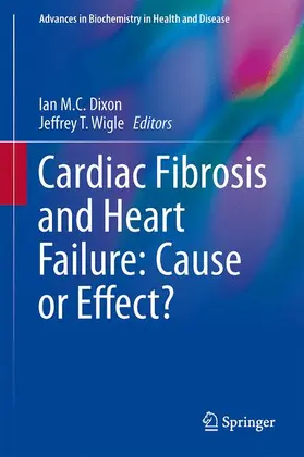 Wigle / Dixon |  Cardiac Fibrosis and Heart Failure: Cause or Effect? | Buch |  Sack Fachmedien