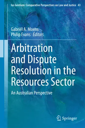 Moens / Evans | Arbitration and Dispute Resolution in the Resources Sector | E-Book | sack.de