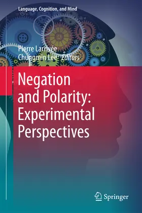 Larrivée / Lee |  Negation and Polarity: Experimental Perspectives | eBook | Sack Fachmedien