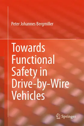 Bergmiller |  Towards Functional Safety in Drive-by-Wire Vehicles | eBook | Sack Fachmedien