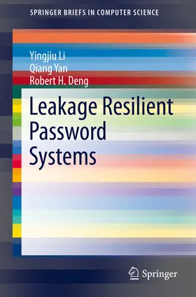 Li / Yan / Deng | Leakage Resilient Password Systems | E-Book | www.sack.de