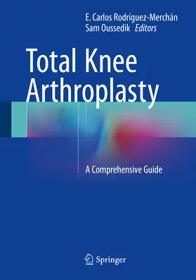 Rodríguez-Merchán / Oussedik |  Total Knee Arthroplasty | eBook | Sack Fachmedien