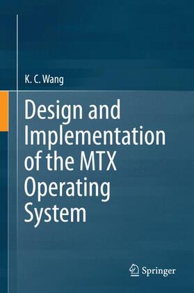 Wang |  Design and Implementation of the MTX Operating System | Buch |  Sack Fachmedien