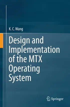 Wang |  Design and Implementation of the MTX Operating System | Buch |  Sack Fachmedien