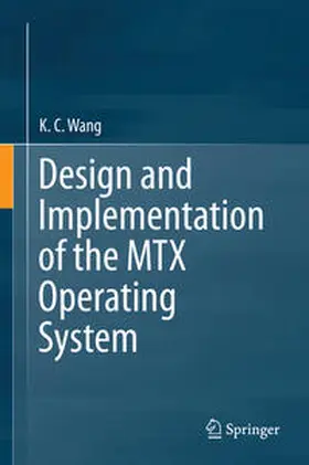 Wang | Design and Implementation of the MTX Operating System | E-Book | sack.de