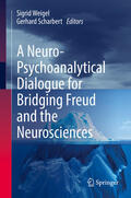Weigel / Scharbert |  A Neuro-Psychoanalytical Dialogue for Bridging Freud and the Neurosciences | eBook | Sack Fachmedien
