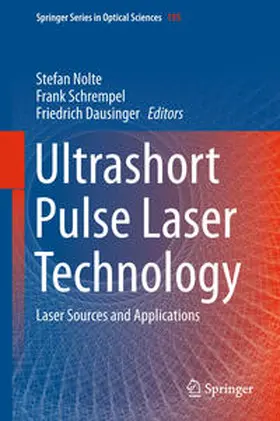 Nolte / Schrempel / Dausinger |  Ultrashort Pulse Laser Technology | eBook | Sack Fachmedien