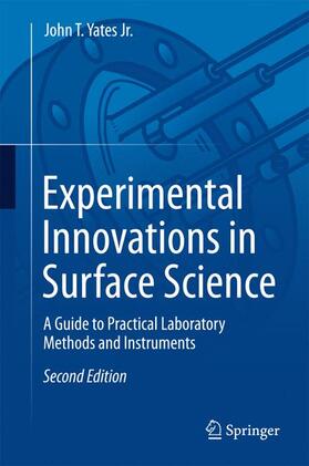 Yates Jr. | Experimental Innovations in Surface Science | Buch | 978-3-319-17667-3 | sack.de