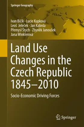 Bicík / Bicík / Kupková |  Land Use Changes in the Czech Republic 1845-2010 | Buch |  Sack Fachmedien