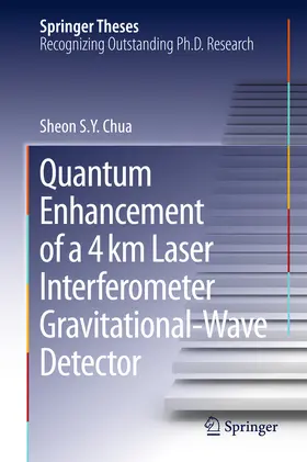 Chua | Quantum Enhancement of a 4 km Laser Interferometer Gravitational-Wave Detector | E-Book | www.sack.de