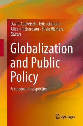 Audretsch / Vismara / Lehmann | Globalization and Public Policy | Buch | 978-3-319-17691-8 | sack.de