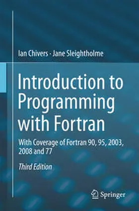 Chivers / Sleightholme |  Introduction to Programming with Fortran | eBook | Sack Fachmedien