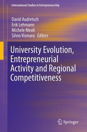 Audretsch / Vismara / Lehmann | University Evolution, Entrepreneurial Activity and Regional Competitiveness | Buch | 978-3-319-17712-0 | sack.de