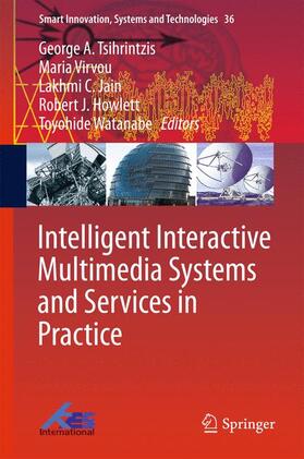 Tsihrintzis / Virvou / Watanabe | Intelligent Interactive Multimedia Systems and Services in Practice | Buch | 978-3-319-17743-4 | sack.de