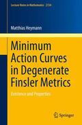 Heymann |  Minimum Action Curves in Degenerate Finsler Metrics | Buch |  Sack Fachmedien