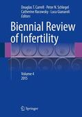 Carrell / Gianaroli / Schlegel |  Biennial Review of Infertility | Buch |  Sack Fachmedien
