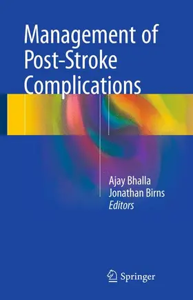 Birns / Bhalla | Management of Post-Stroke Complications | Buch | 978-3-319-17854-7 | www.sack.de