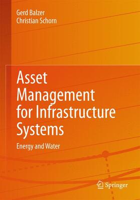 Balzer / Schorn | Balzer, G: Asset Management for Infrastructure Systems | Buch | 978-3-319-17878-3 | sack.de