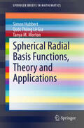 Hubbert / Morton / Le Gia |  Spherical Radial Basis Functions, Theory and Applications | Buch |  Sack Fachmedien