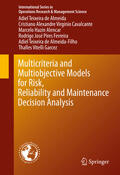 de Almeida / Cavalcante / Alencar |  Multicriteria and Multiobjective Models for Risk, Reliability and Maintenance Decision Analysis | eBook | Sack Fachmedien