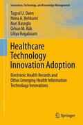 Daim / Behkami / Hogaboam |  Healthcare Technology Innovation Adoption | Buch |  Sack Fachmedien