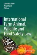 Patel / Steier |  International Farm Animal, Wildlife and Food Safety Law | Buch |  Sack Fachmedien