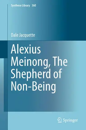 Jacquette |  Alexius Meinong, The Shepherd of Non-Being | Buch |  Sack Fachmedien